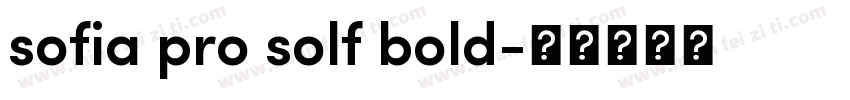 sofia pro solf bold字体转换